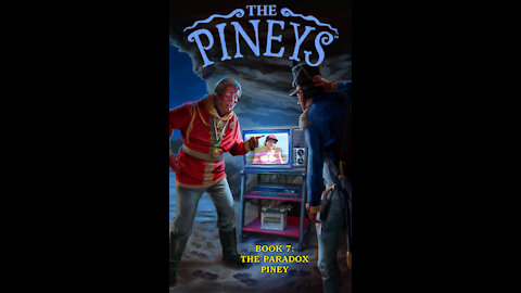 Piney Podcast: The Pineys: Book 7: The Paradox Piney