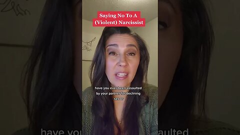Saying No To A Violent Narcissist