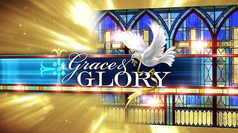 Grace and Glory 12/6/2020