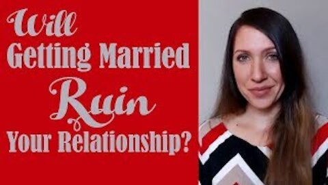 Will Getting Married Ruin Your Relationship?