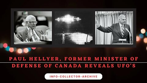 Paul Hellyer, Former Minister Of Defense Of Canada Reveals UFO'S