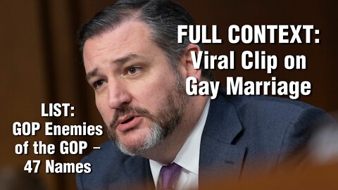CONTEXT: Ted Cruz Viral Gay Marriage Clip & Danger Of Forcing Definition Change