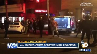 Man in court accused of driving U-Haul into crowd