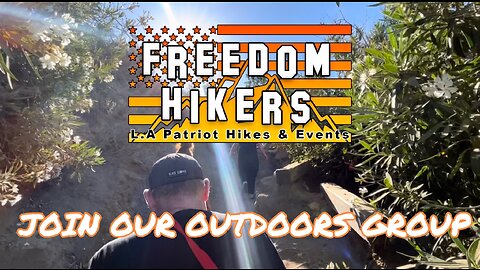 Join Freedom Hikers - LA Patriot Hikes & Events