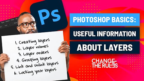 Photoshop Basics: Some Basic And Useful Information About Layers