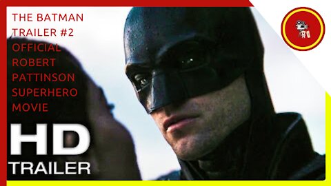 THE BATMAN Trailer #2 Official (NEW 2022) Robert Pattinson Superhero Movie HD