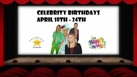 celebrity birthdays april 18th - 24th - queen elizabeth - barbra streisand - rick moranis - iggy pop