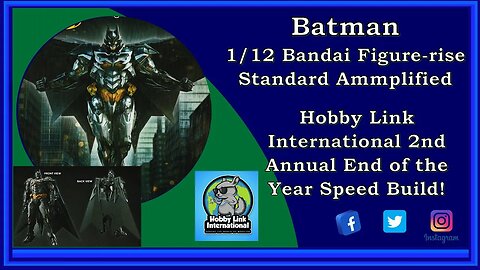 Batman - 1/12 Bandai - Hobby Link International End of the Year Speed Build - Introduction