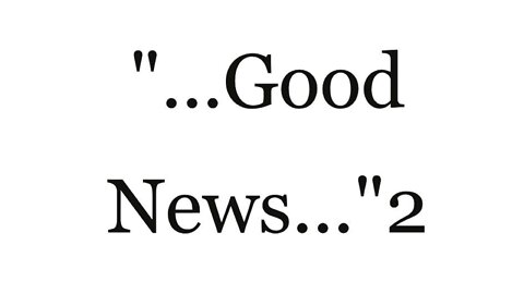 "...this Good News that saves you if..."2--The Good News 2