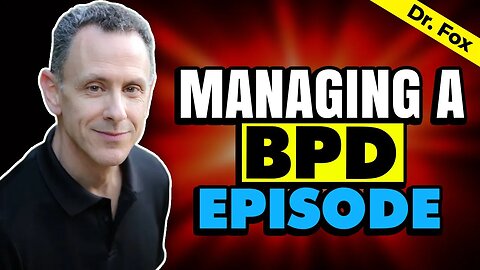 7 Steps to Managing a BPD Episode: Step by Step