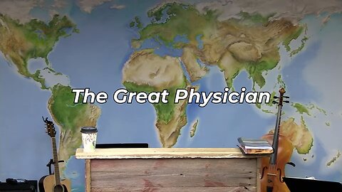 The Great Physician (FWBC)