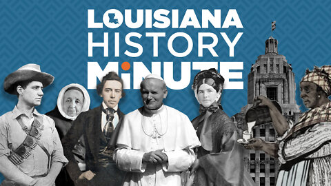 Louisiana History Minute Trailer | 2022