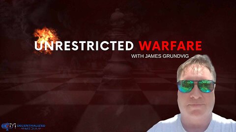 Unrestricted Warfare w/ James Grundvig | Guest Ilana Rachel Daniel