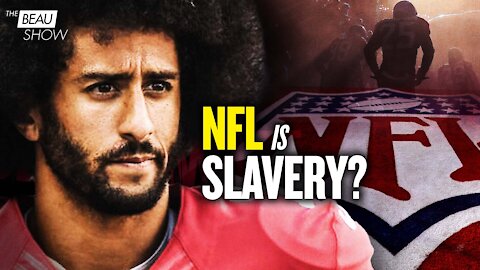 Colin Kaepernick in Black and White: Depicting NFL Tactics as Slavery? | The Beau Show