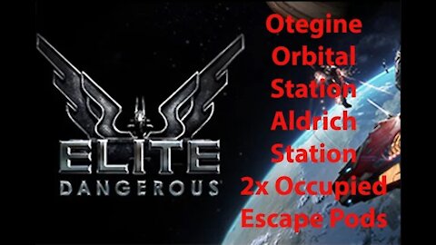 Elite Dangerous: Permit-Otegine-Obital Station-Aldrich Station-2x Occupied Escape Pods-[00124]