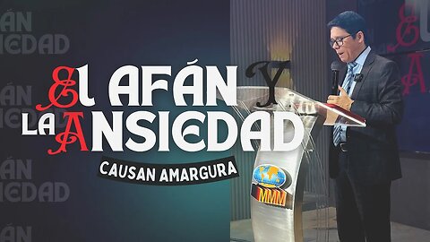 PREDICA: EL AFAN Y LA ANSIEDAD CAUSA AMARGURA | Pastor. Josué Angarita García