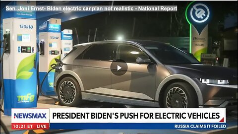Sen. Joni Ernst- Biden electric car plan not realistic - National Report