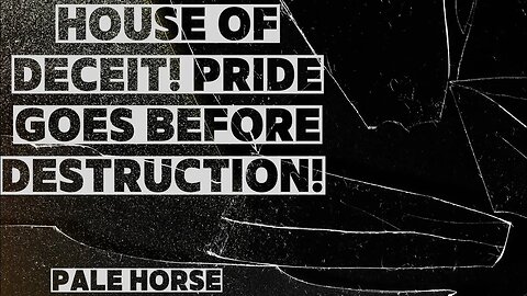 House of deceit! Pride goes before destruction! Pale horse! Repent and Live!