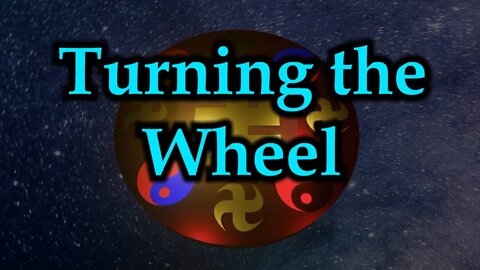 Turning the Wheel