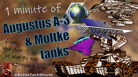 BATTLETECH #Shorts - Augustus A-3 & Moltke tanks, from the Age of War to the present days