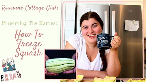 How To Freeze Squash | Preserving The Harvest