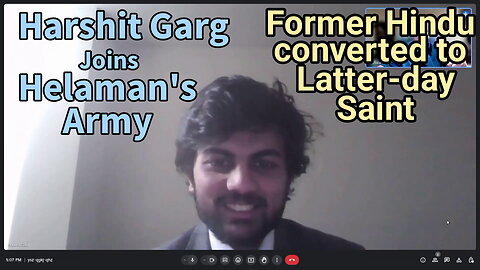 Harshit Garg - Hindu Converted to Latter-day Saint! And Joined Helaman's Army