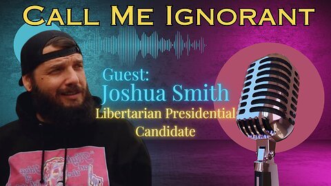 Liberty and America w/ Joshua Smith, 2024 Libertarian Party Presidential Candidate