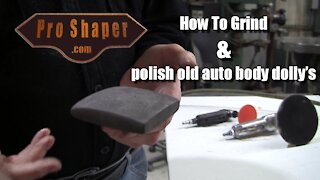 Metal Shaping Tools: How to grind and polish your Auto body Dolly