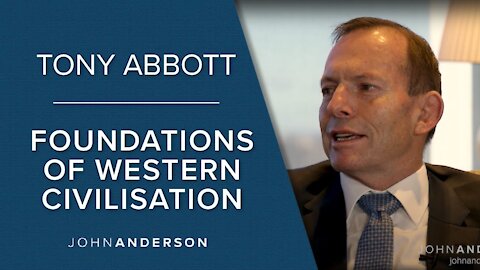 Tony Abbott | The Foundations of Western Civilisation
