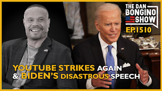 Ep. 1510 YouTube Communists Strike Again and Biden’s Disastrous Speech - The Dan Bongino Show