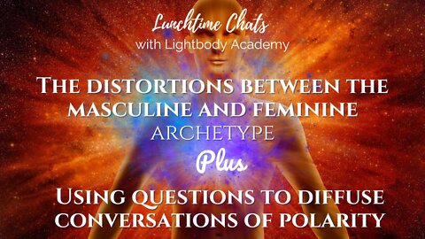 LTC ep 75: The distortions between the masculine and feminine archetypes