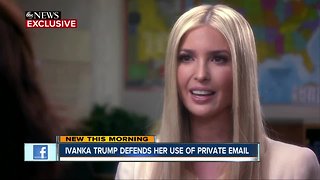 Ivanka Trump responds to controversy over private email use
