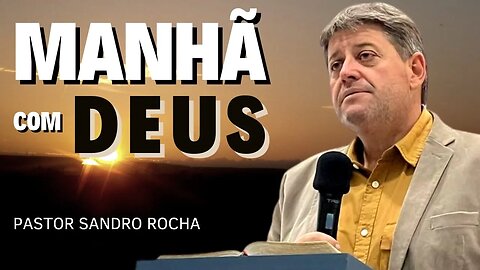 MANHÃ COM DEUS 08/03/2023