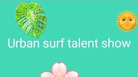 Urban surf Talent show