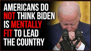 MAJORITY Of Americans Don't Believe Biden Is Mentally Stable To Lead, CNN Argues It's Just GOP Slant