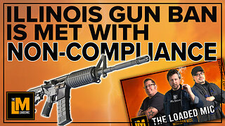 ILLINOIS GUN BAN GETS MET WITH NON-COMPLIANCE | The Loaded Mic | EP143CLIP