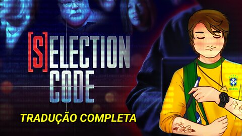 [ Selection Code ] - Como eles roubaram a eleição dos EUA em 2020 (Traduzido completo)