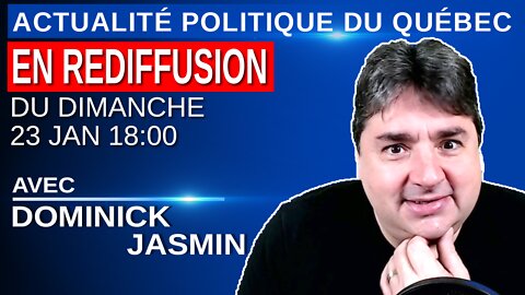 23 janvier 2022 - Actualité Politique Du Québec en Rediffusion