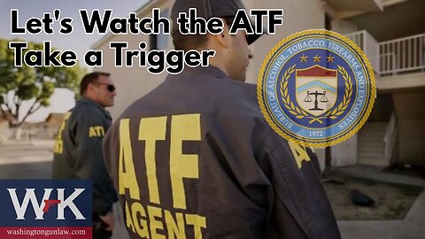 Let's Watch the ATF Take a Trigger