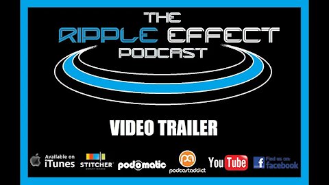 The Ripple Effect Podcast (TRAILER)