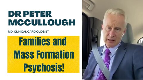 Dr Peter McCullough - Families & Mass Formation Psychosis (Legendas em Português)