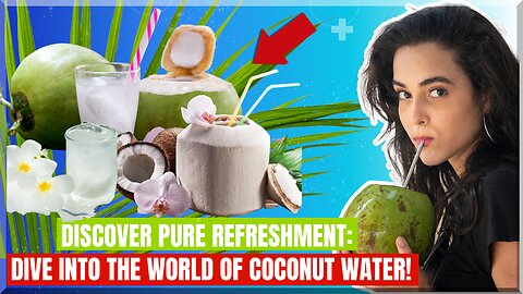 🥥COCONUT WATER: Electrolytes, Probiotics, and [More]