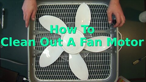 008 - How To Clean A Fan and Motor - Increase performance and save energy