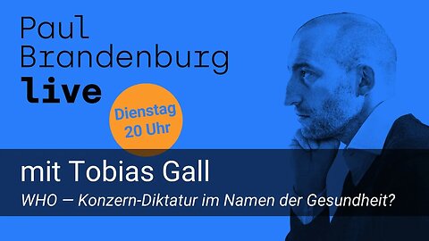 PB live mit Tobias Gall: WHO — Konzern-Diktatur im Namen der Gesundheit?