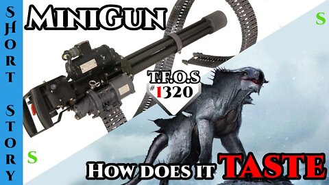 Humans are OP : Minigun & How does it taste | HFY | Humans Are War Crimes 1320