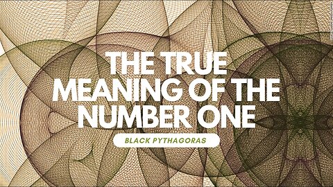 The Meaning of the Number 1 - Numerology & Supreme Mathematics - Life Path/Destiny Numbers