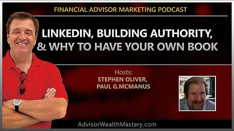 Stephen Oliver and Paul G. McManus talk LinkedIn, Building Authority, and Why to have your own book