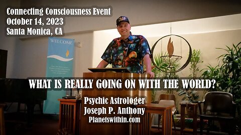 What is REALLY going on with the world? Astrologer Joseph P Anthony
