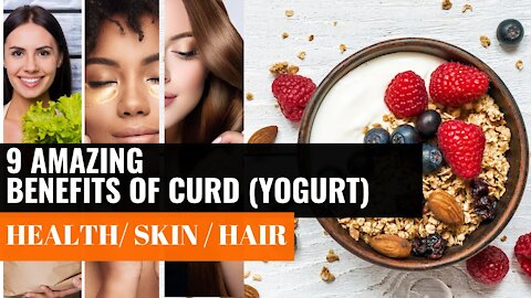 9 AMAZING BENEFITS OF CURD (YOGURT) | BENEFITS OF YOGURT ON HEALTH, SKIN AND HAIR