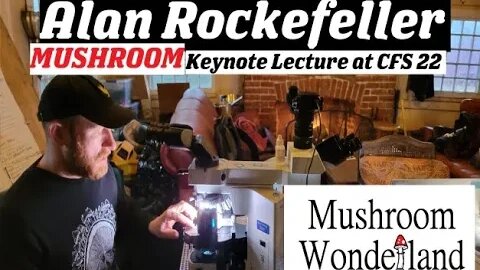 Alan Rockefeller Keynote Mushroom Presentation at 2022 Coastal Fungi Symposium
